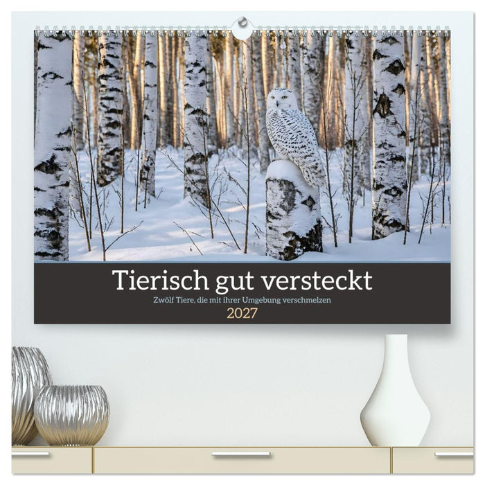 Tierisch gut versteckt - Zwölf Tiere, die mit ihrer Umgebung verschmelzen (CALVENDO Premium Wandkalender 2027)