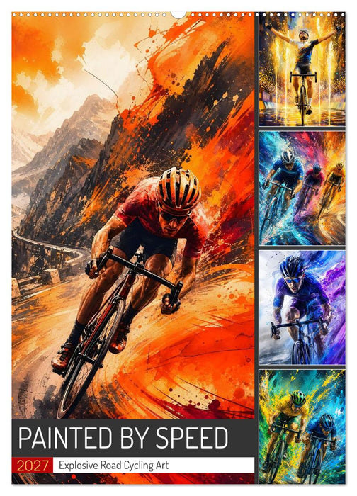 Painted by Speed. Explosive Road Cycling Art. (CALVENDO Monthly Calendar 2027)