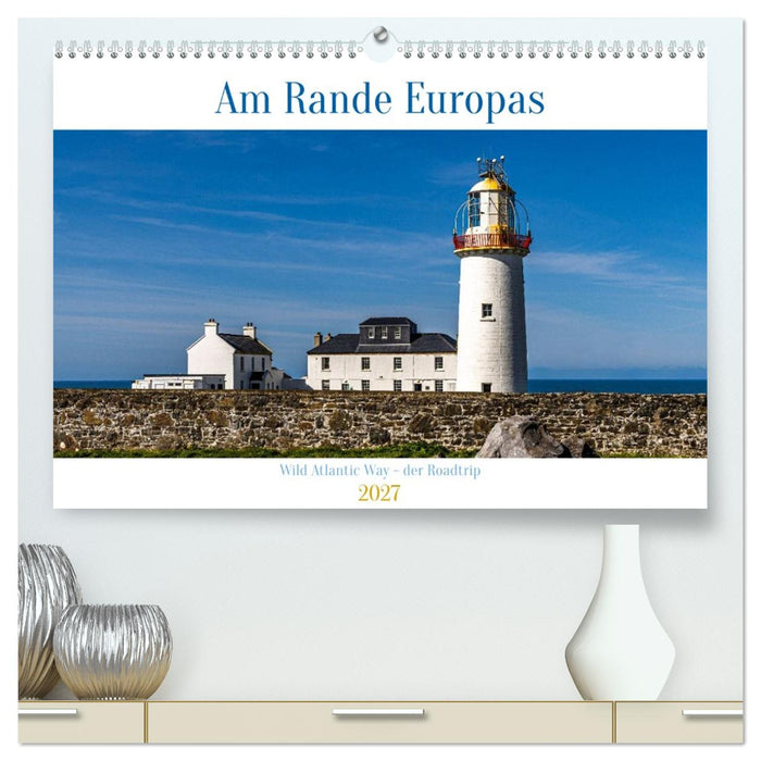Am Rande Europas - Wild Atlantic Way - der Roadtrip (CALVENDO Premium Wandkalender 2027)