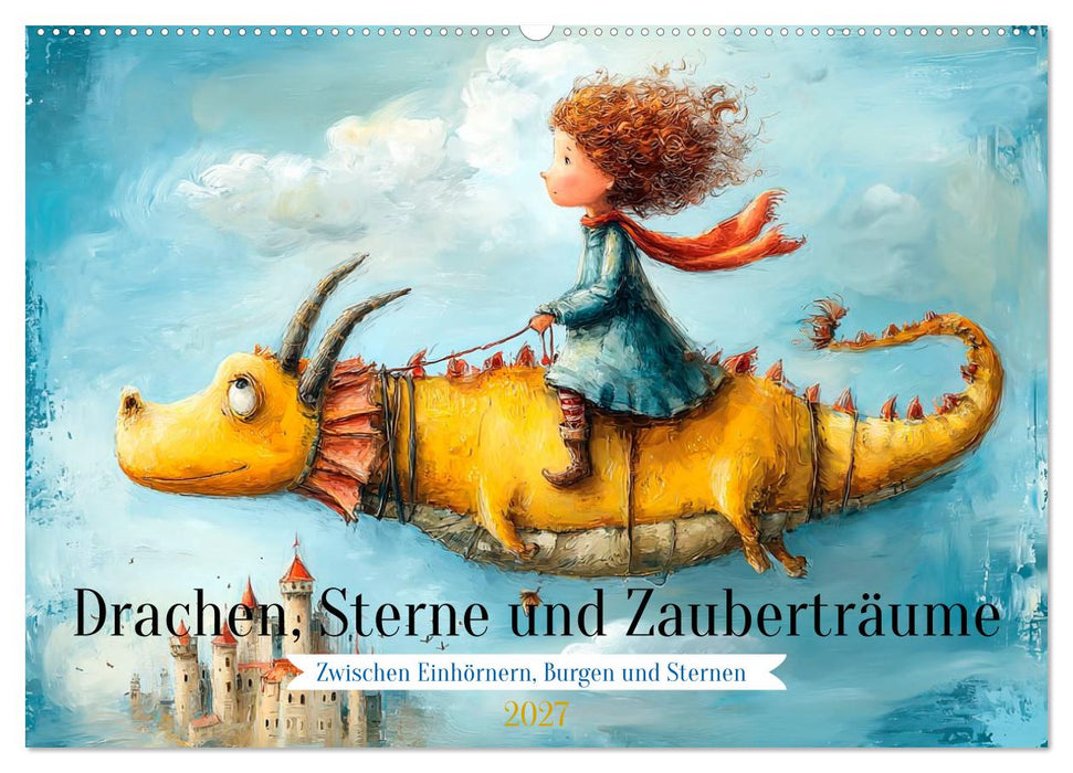 Drachen, Sterne und Zauberträume (CALVENDO Wandkalender 2027)