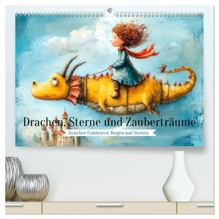 Drachen, Sterne und Zauberträume (CALVENDO Premium Wandkalender 2027)