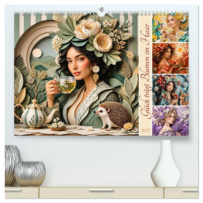 Glück trägt Blumen im Haar (CALVENDO Premium Wandkalender 2027)