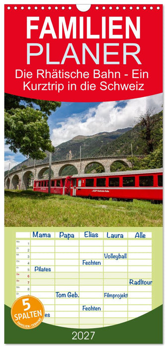 Die Rhätische Bahn - Ein Kurztrip in die Schweiz (CALVENDO Familienplaner 2027)