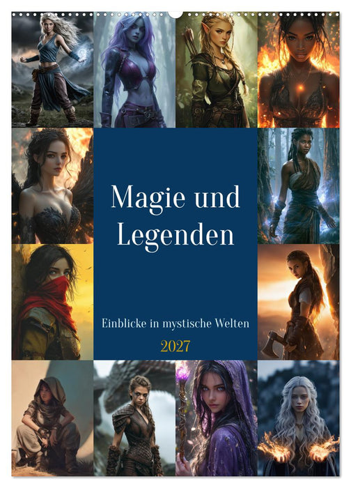 Magie und Legenden - Einblicke in mystische Welten (CALVENDO Wandkalender 2027)