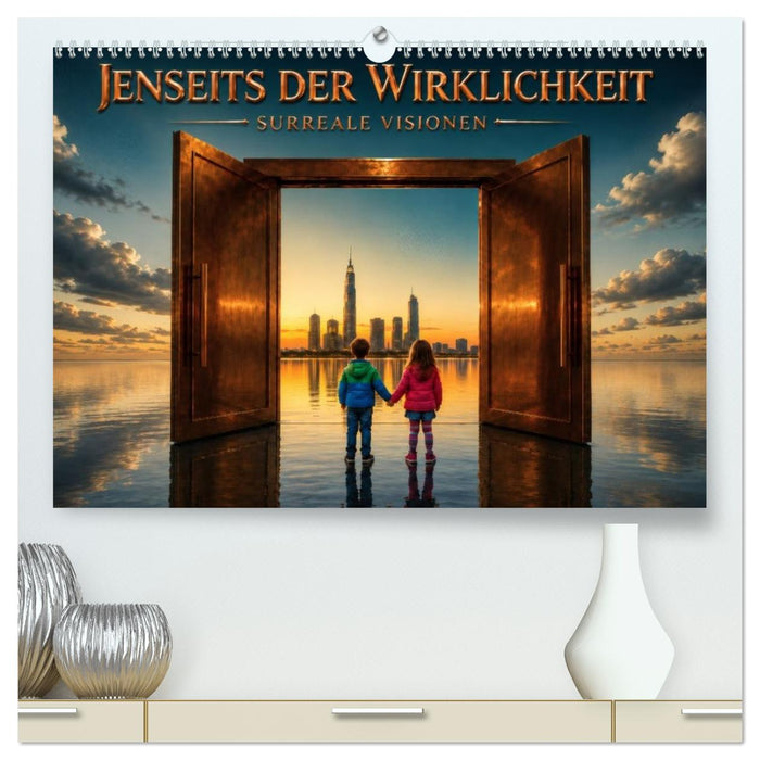 Jenseits der Wirklichkeit -Surreale Visionen (CALVENDO Premium Wandkalender 2027)