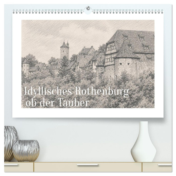 Idyllisches Rothenburg ob der Tauber (CALVENDO Premium Wandkalender 2027)