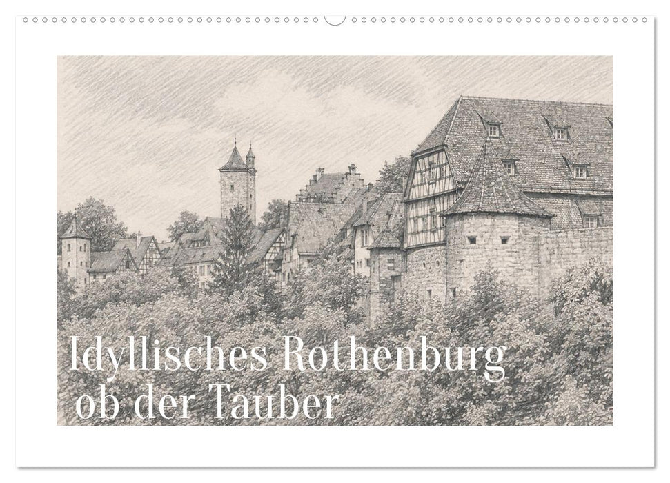 Idyllisches Rothenburg ob der Tauber (CALVENDO Wandkalender 2027)