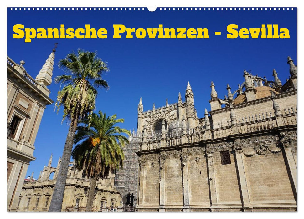 Spanische Provinzen - Sevilla (CALVENDO Wandkalender 2027)