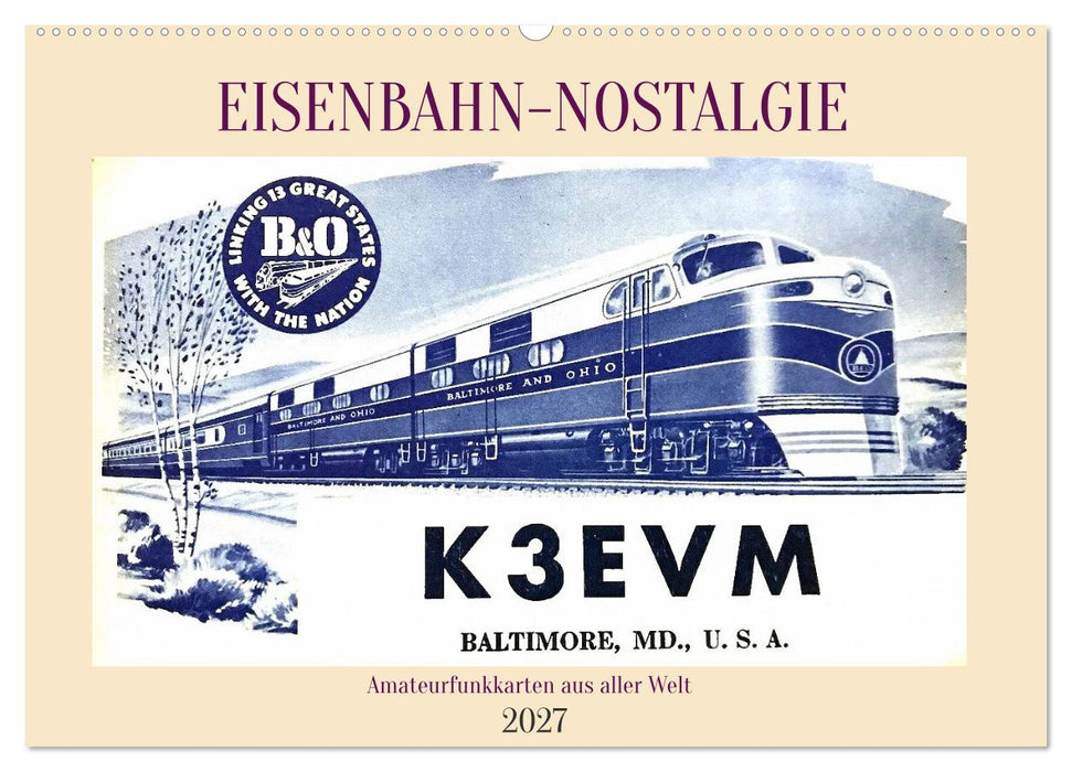 Eisenbahn-Nostalgie - Amateurfunkkarten aus aller Welt (CALVENDO Wandkalender 2027)