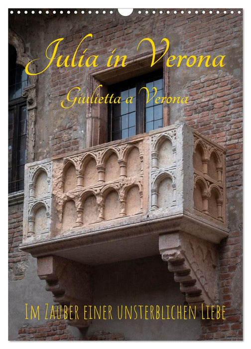Julia in Verona - Giulietta a Verona (CALVENDO Wandkalender 2027)
