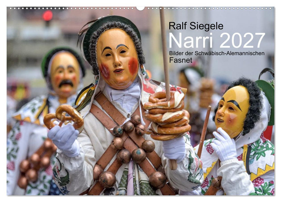 Narri 2027 Bilder der Schwäbisch-Alemannischen Fasnet (CALVENDO Wandkalender 2027)