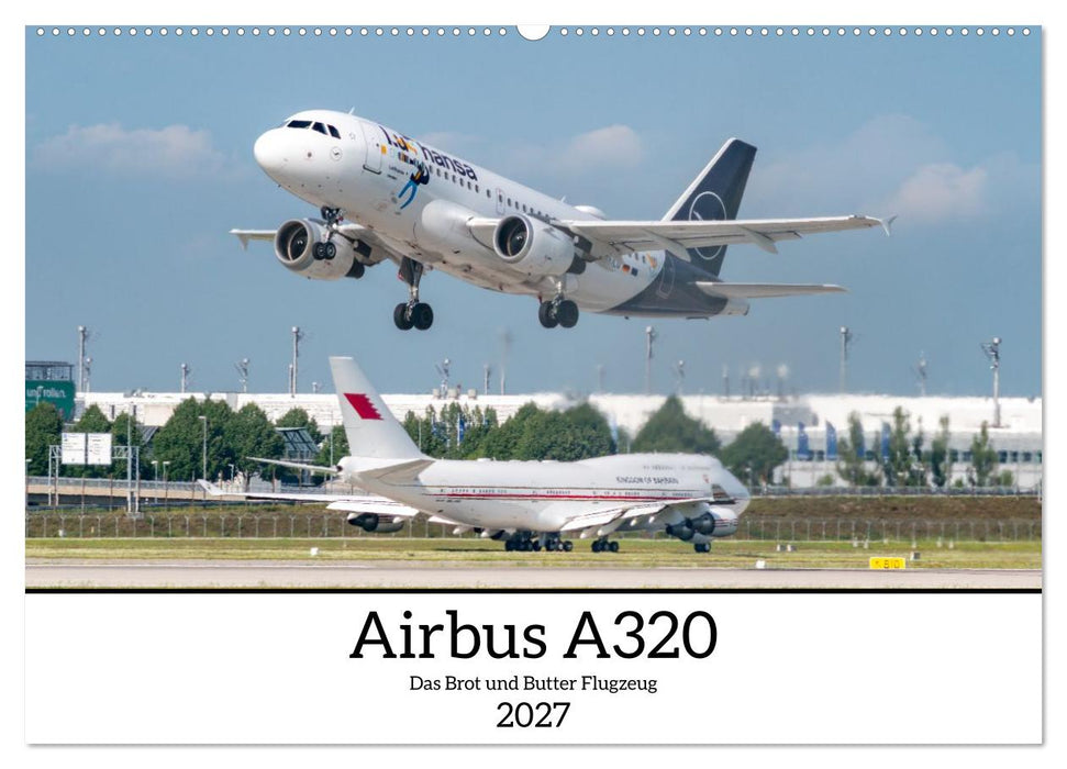 Airbus A320 Das Brot und Butter Flugzeug (CALVENDO Wandkalender 2027)