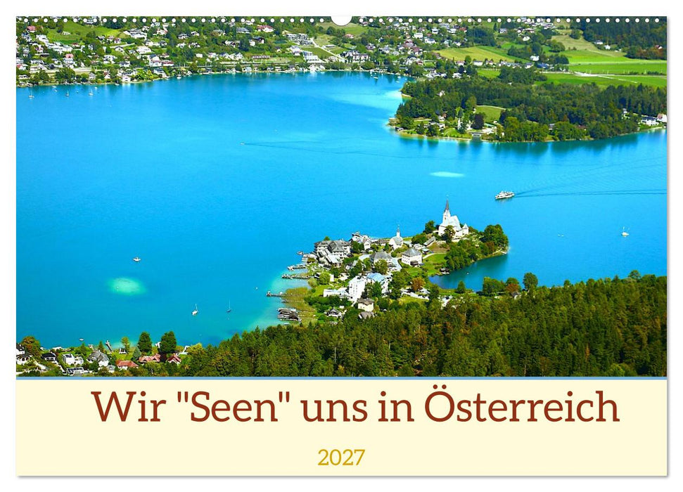 Wir "Seen" uns in Österreich (CALVENDO Wandkalender 2027)
