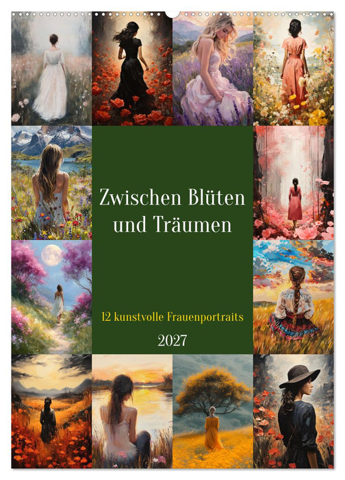Zwischen Blüten und Träumen - 12 kunstvolle Frauenportraits (CALVENDO Wandkalender 2027)