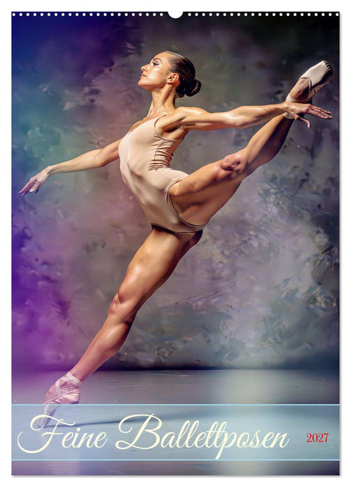 Feine Ballettposen (CALVENDO Wandkalender 2027)