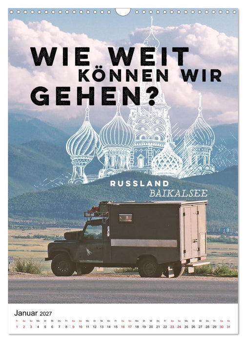 INTO THE FAR und die großen Fragen des Reisens - A True Overland Story (CALVENDO Wandkalender 2027)