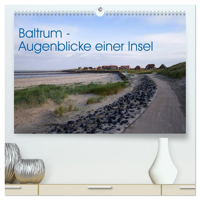 Baltrum - Augenblicke einer Insel (CALVENDO Premium Wandkalender 2027)