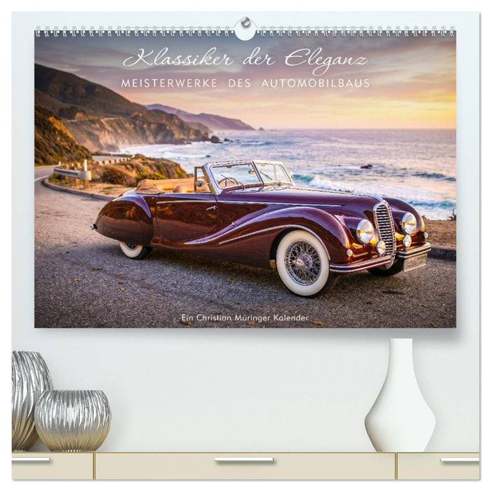Klassiker der Eleganz - Meisterwerke des Automobilbaus (CALVENDO Premium Wandkalender 2027)
