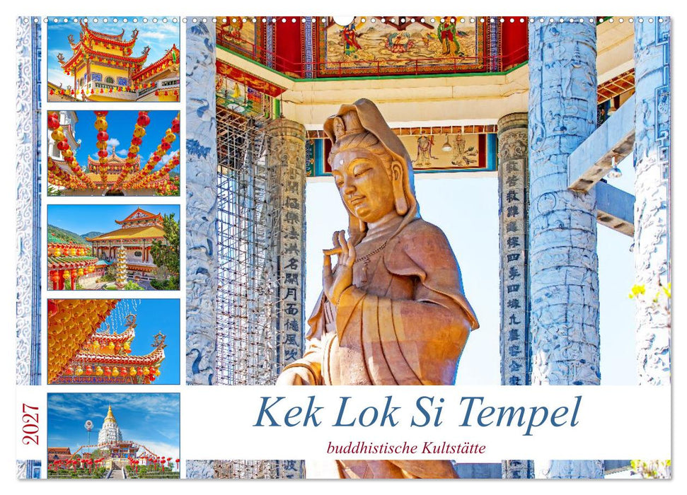 Kek Lok Si Tempel - buddhistische Kultstätte (CALVENDO Wandkalender 2027)