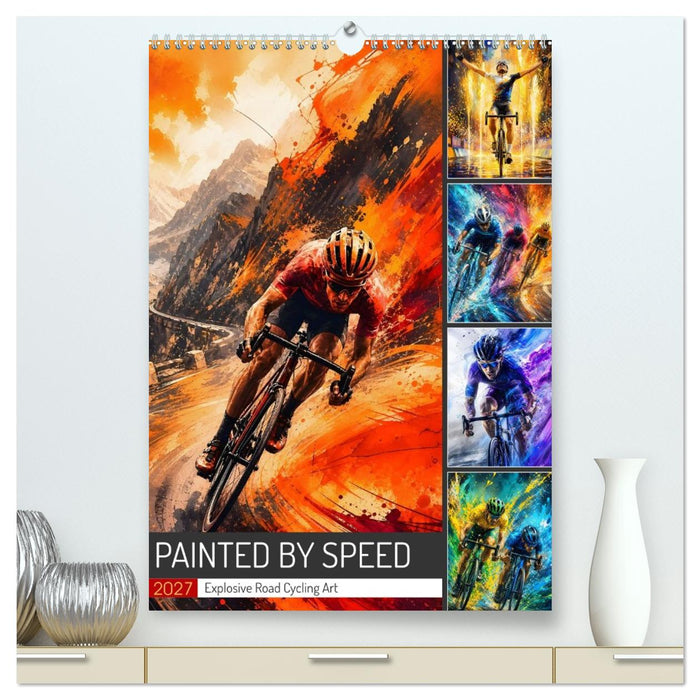 Painted by Speed. Explosive Road Cycling Art. (CALVENDO Premium-Calendar 2027)