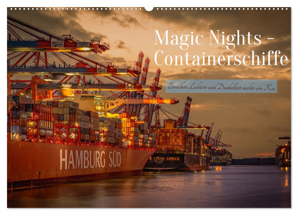 Magic Nights Containerschiffe (CALVENDO Wandkalender 2027)