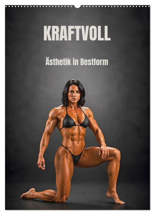KRAFTVOLL - Ästhetik in Bestform (CALVENDO Wandkalender 2027)