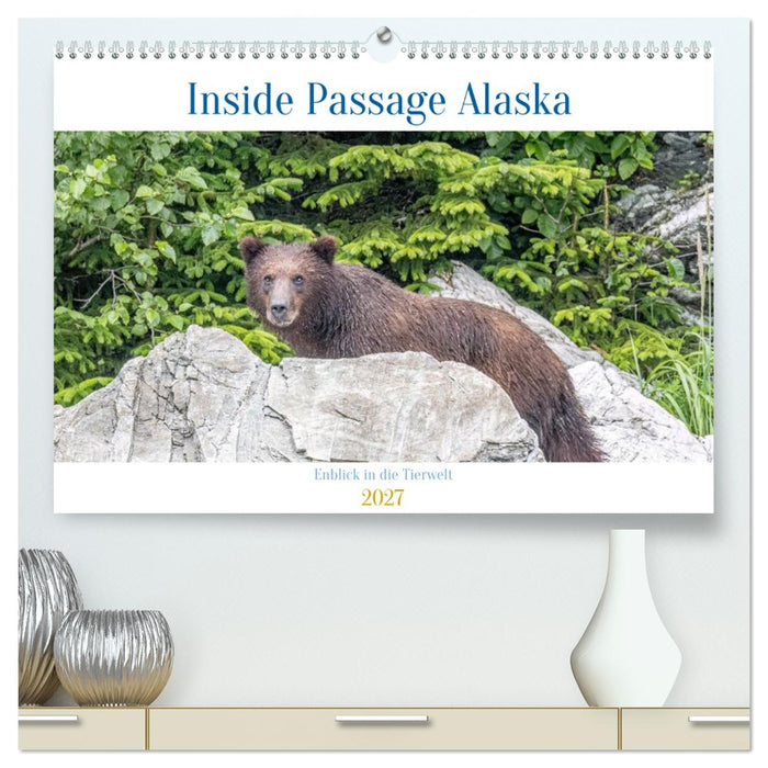 Inside Passage - Alaska (CALVENDO Premium Wandkalender 2027)