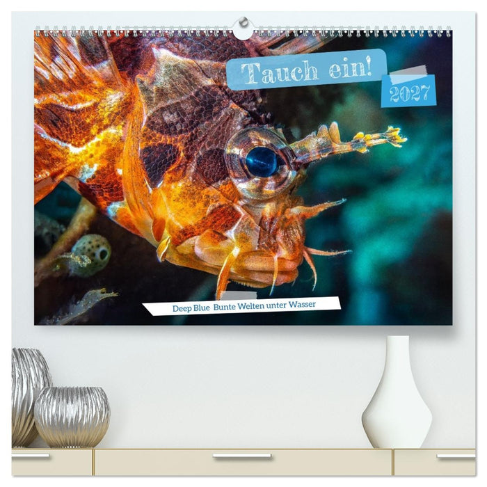 Tauch ein! (CALVENDO Premium Wandkalender 2027)