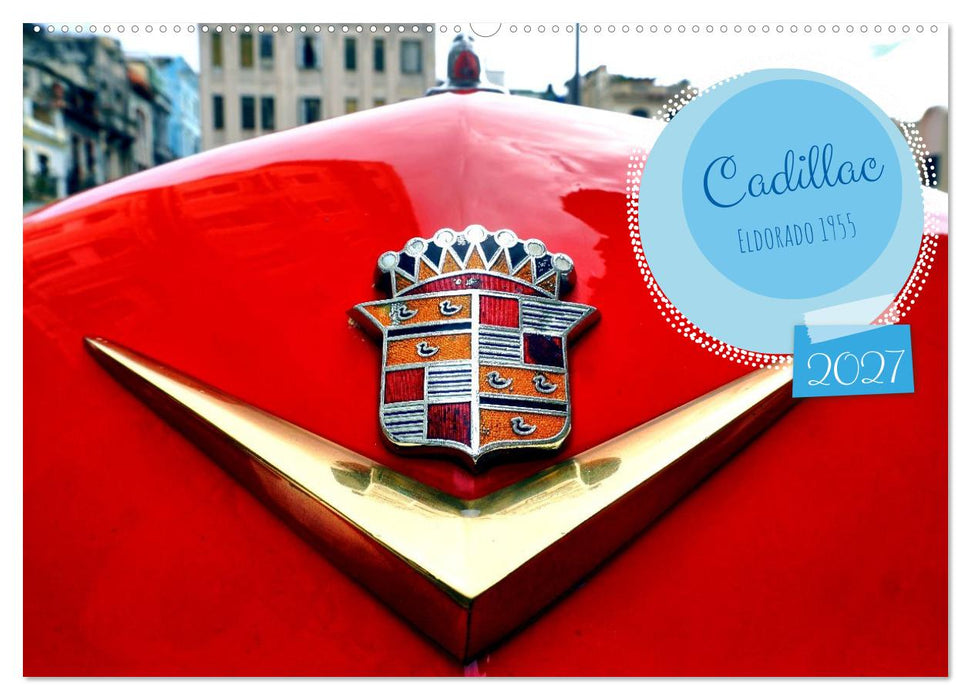 Cadillac - Eldorado 1955 (CALVENDO Wandkalender 2027)