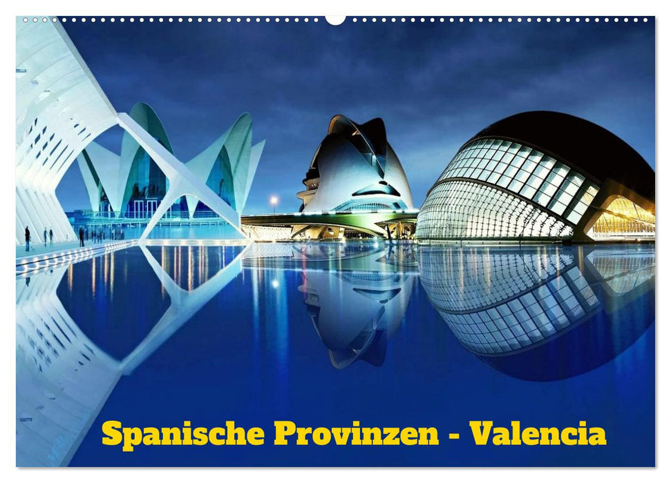 Spanische Provinzen Valencia (CALVENDO Wandkalender 2027)