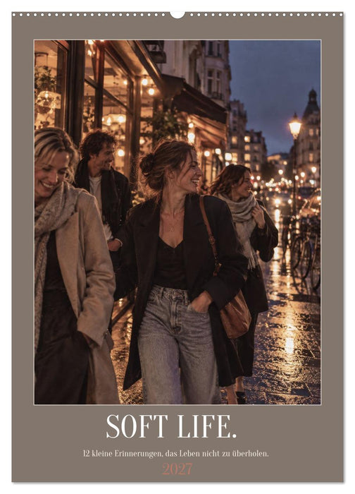 SOFT LIFE. (CALVENDO Wandkalender 2027)