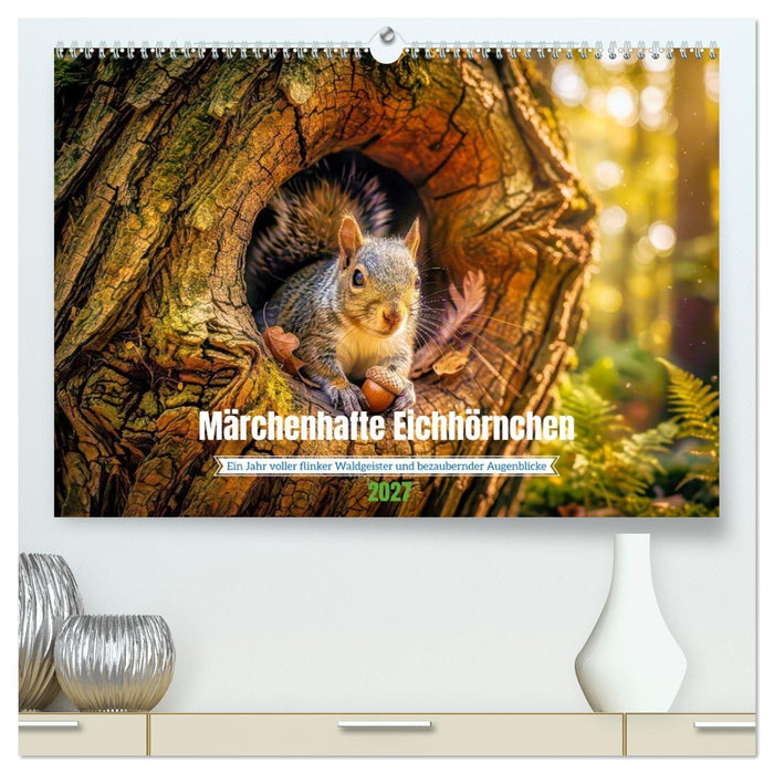 Märchenhafte Eichhörnchen (CALVENDO Premium Wandkalender 2027)