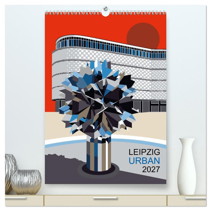 LEIPZIG URBAN (CALVENDO Premium Wandkalender 2027)