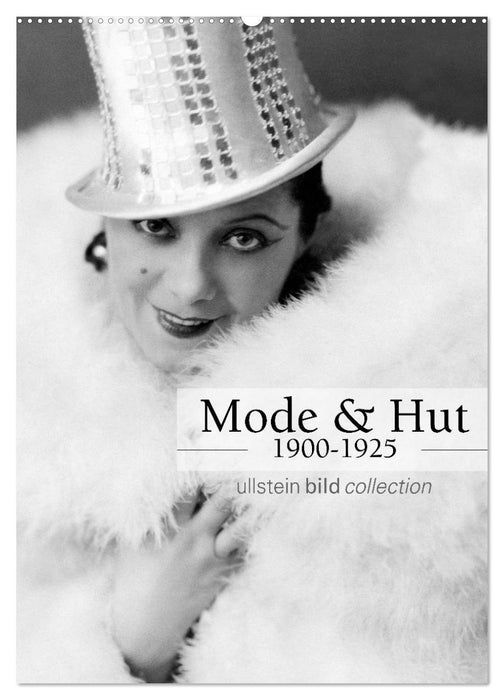 Mode und Hut 1900-1925 (CALVENDO Wandkalender 2027)
