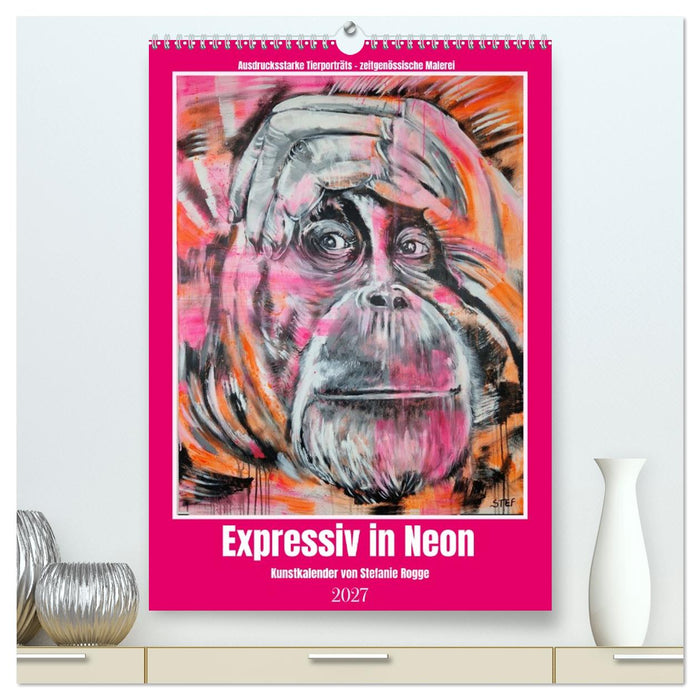 Expressiv in Neon (CALVENDO Premium Wandkalender 2027)