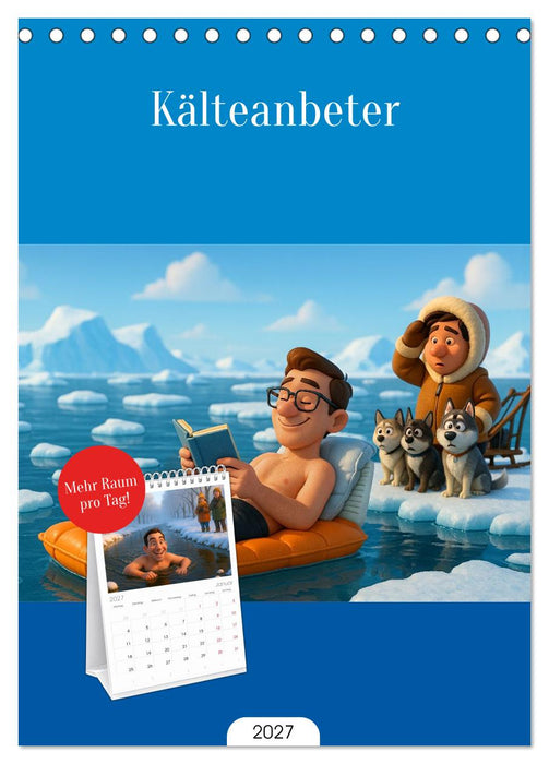 Kälteanbeter (CALVENDO Tischplaner A5H 2027)