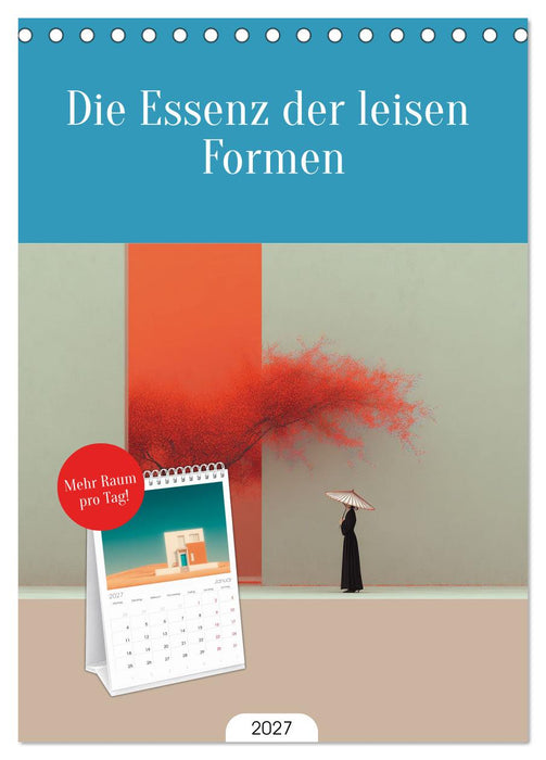 Die Essenz der leisen Formen (CALVENDO Tischplaner A5H 2027)