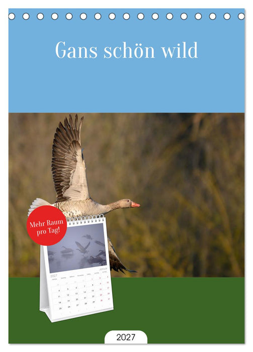 Gans schön wild (CALVENDO Tischplaner A5H 2027)