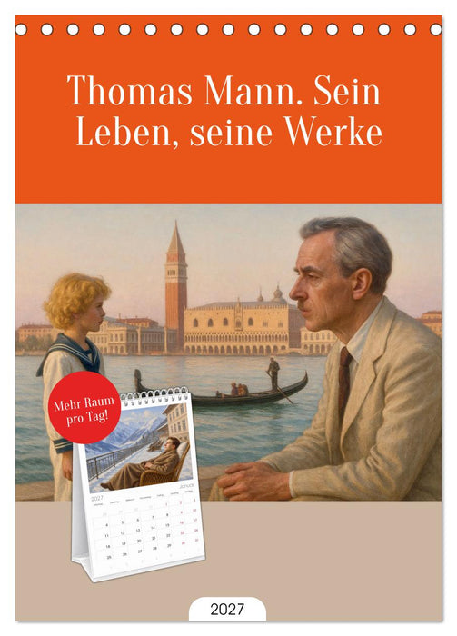 Thomas Mann. Sein Leben, seine Werke (CALVENDO Tischplaner A5H 2027)