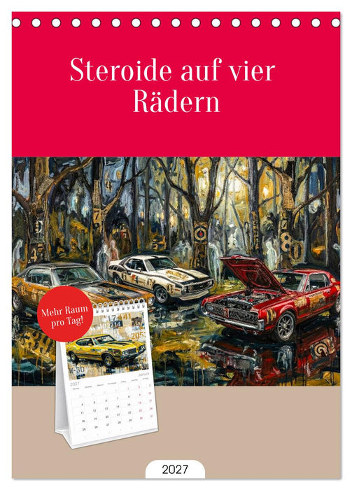Steroide auf vier Rädern (CALVENDO Tischplaner A5H 2027)