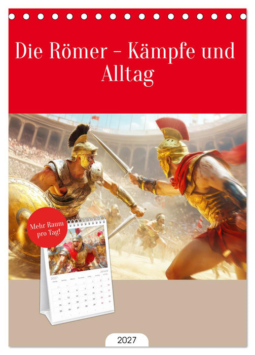 Die Römer - Kämpfe und Alltag (CALVENDO Tischplaner A5H 2027)