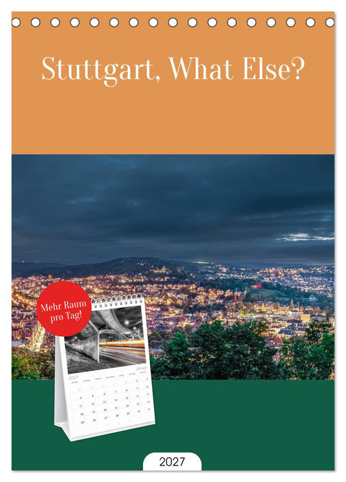 Stuttgart, What Else? (CALVENDO Tischplaner A5H 2027)