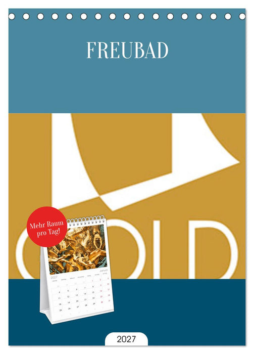 FREUBAD (CALVENDO Tischplaner A5H 2027)