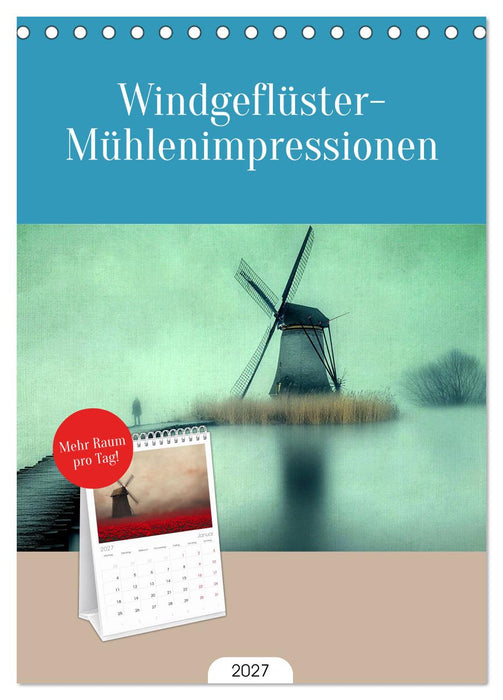 Windgeflüster-Mühlenimpressionen (CALVENDO Tischplaner A5H 2027)