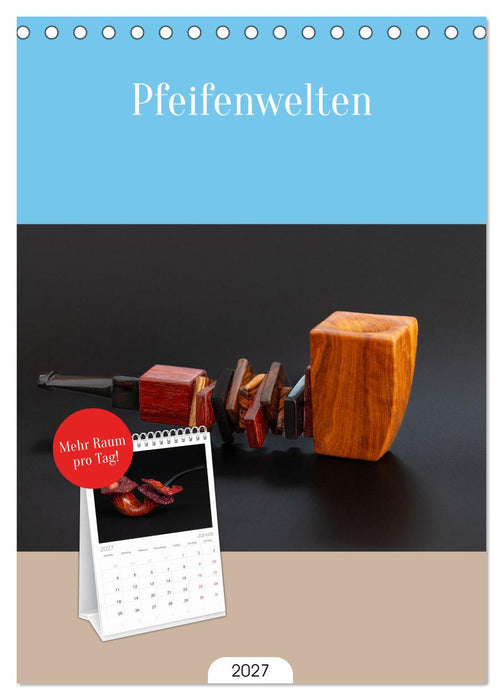 Pfeifenwelten (CALVENDO Tischplaner A5H 2027)