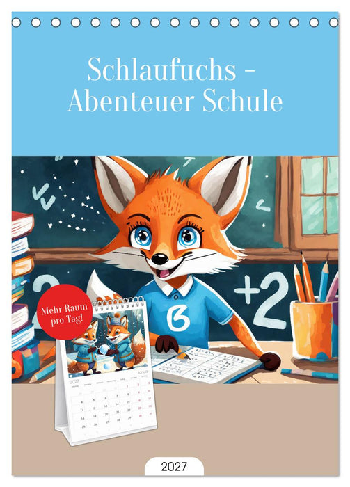 Schlaufuchs - Abenteuer Schule (CALVENDO Tischplaner A5H 2027)