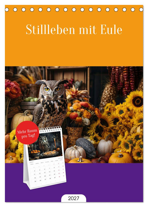 Stillleben mit Eule (CALVENDO Tischplaner A5H 2027)