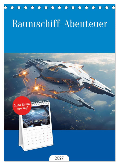Raumschiff-Abenteuer (CALVENDO Tischplaner A5H 2027)