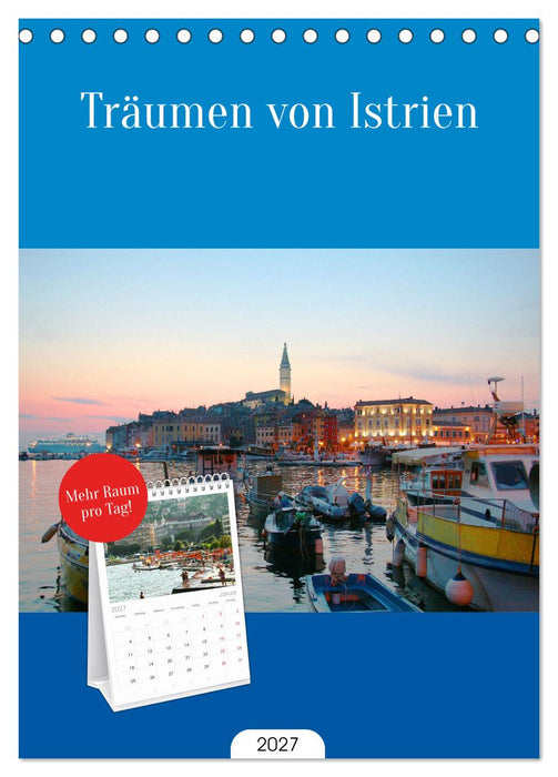 Träumen von Istrien (CALVENDO Tischplaner A5H 2027)