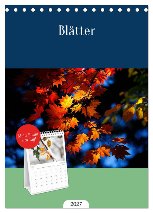 Blätter (CALVENDO Tischplaner A5H 2027)